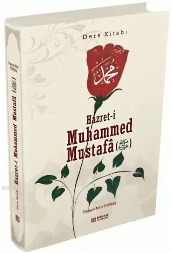 Hazreti Muhammed Mustafa (s.a.v.) - Ders Kitabı - Osman Nuri Topbaş