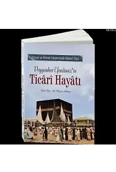 Peygamber Efendimiz'in Ticari Hayatı - Doç. Dr. Veysel Akkaya