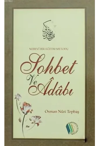 Sohbet ve Adabı - Osman Nuri Topbaş