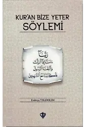 Kuran Bize Yeter Söylemi