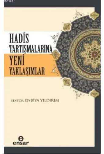 Hadis Tartışmalarına Yeni Yaklaşımlar
