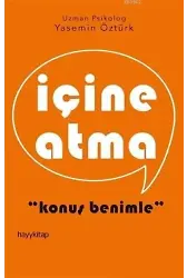 İçine Atma; Konuş Benimle