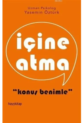 İçine Atma; Konuş Benimle