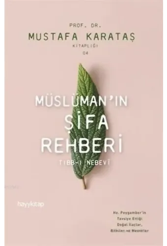 Müslüman'ın Şifa Rehberi; Tibb-i Nebevi
