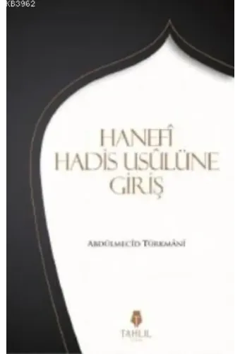 Hanefi Hadis Usulünüe Giriş