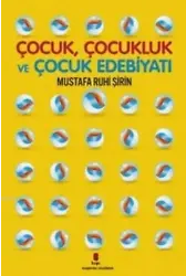 Çocuk Çocukluk ve Çocuk Edebiyatı