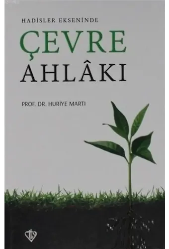 Hadisler Ekseninde Çevre Ahlakı
