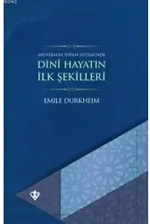 Dini Hayatın İlk Şekilleri