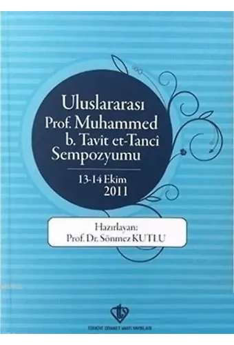 Uluslararası Prof. Muhammed B. Tavit Et-Tanci Sempozyumu 13-14 Ekim 2011