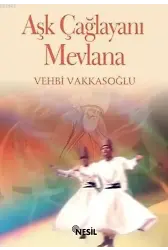 Aşk Çağlayanı Mevlana