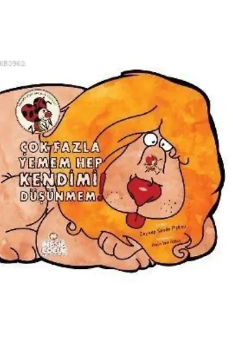 Çok Fazla Yemem Hep Kendimi Düşünmem!