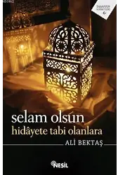 Selam Olsun Hidayete Tabi Olanlara