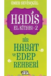 Hadis El Kitabı -2; Bir Hayat ve Edep Rehberi