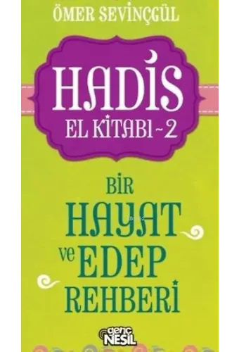 Hadis El Kitabı -2; Bir Hayat ve Edep Rehberi