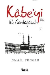 Kabe'yi İlk Gördüğümde..