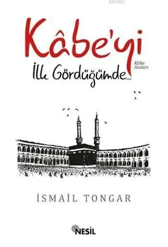 Kabe'yi İlk Gördüğümde..