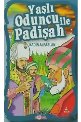 Yaşlı Oduncu ile Padişah