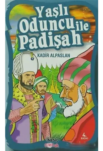 Yaşlı Oduncu ile Padişah