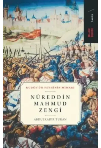 Nûreddin Mahmud Zengî; Kudüs'ün Fethinin Mimarı