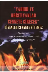 Yahudi Ve Hristiyanlar Cennete Girecek Diyenler Cennete Giremez