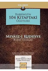 Mevaizi Kudsiyye – Kutsi Vaazlar -Rabbimizin 104 Kitaptaki Öğütleri
