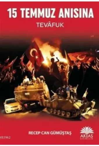 15 Temmuz Anısına; Tevafuk