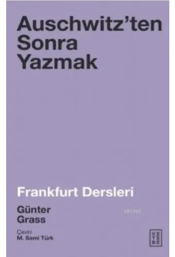 Auschwitzen'ten Sonra Yazmak; Frankfurt Dersleri