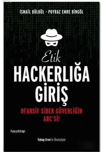 Etik Hackerlığa Giriş; Ofansif Siber Güvenliğin ABC'si!