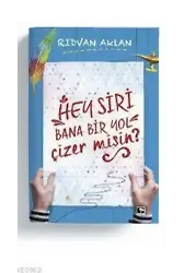 Hey Siri Bana Bir Yol Çizermisin