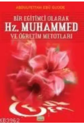 Bir Eğitimci Olarak Hz. Muhammed Ve Öğretim Metodları