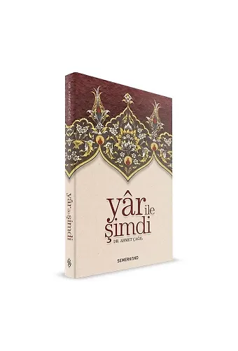 Yar İle Şimdi | Dr. Ahmet Çağıl