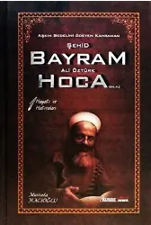 Aşkın Bedelini Ödeyen Kahraman Şehid Bayram Hoca 1. Cilt