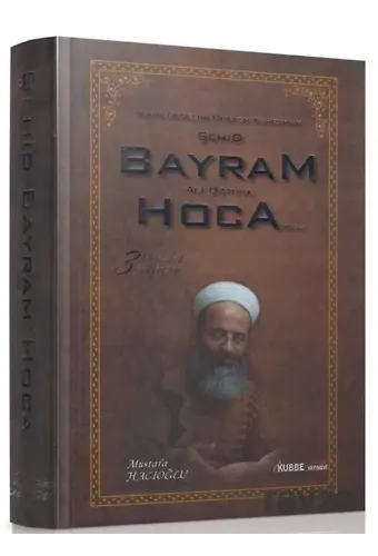 Aşkın Bedelini Ödeyen Kahraman Şehid Bayram Hoca 3. Cilt