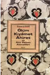 Ölüm Kıyamet Ahiret ve Ahir Zaman Alametleri