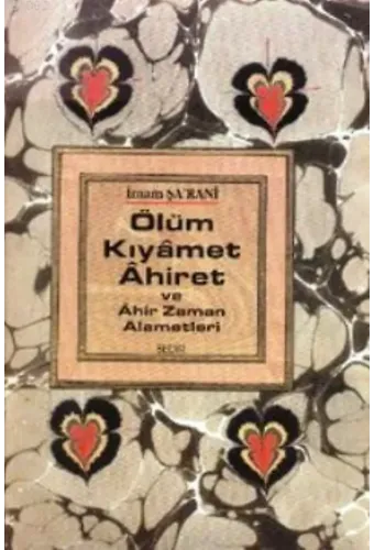 Ölüm Kıyamet Ahiret ve Ahir Zaman Alametleri