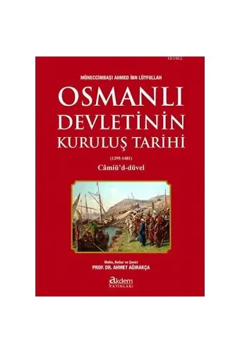 Osmanlı Devletinin Kuruluş Tarihi; (1299-1481) Câmiû'd-Düvel