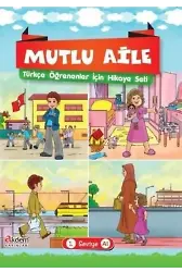 Mutlu Aile Türkçe Öğrenenler İçin Hikaye Seti