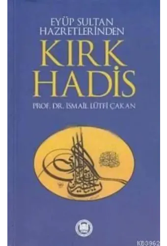 Eyüp Sultan Hazretlerinden Kırk Hadis