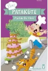 Bay Pataküte; Parlak Bir Fikir
