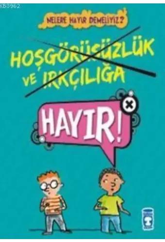 Hoşgörüsüzlük ve Irkçılığa Hayır!