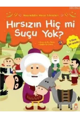 Nasreddin Hoca Fıkraları - Hırsızın Hiç Mi Suçu Yok?