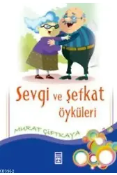 Sevgi ve Şefkat Öyküleri
