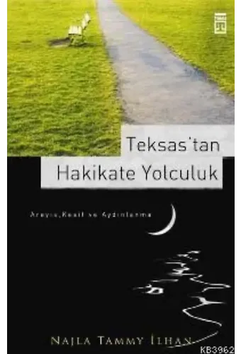 Teksas´tan Hakikate Yolculuk
