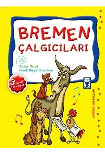 Bremen Çalgıcıları - Cesur Terzi - Fareli Köyün Kavalcısı (3 Masal Bir Arada)