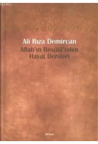 Allah'ın Resulü'nden Hayat Dersleri
