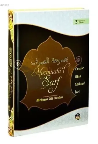 Mecmuatüs Sarf Tercümesi ve Dipnotlar: Emsile Bina Maksud İzzi