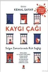 Kaygı Çağı; Salgın Zamanlarında Ruh Sağlığı