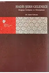 Hadis Şerh Geleneği; Doğuşu Gelişimi ve Dönüşümü