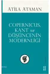 Copernicus, Kant ve Düşüncenin Modernliği