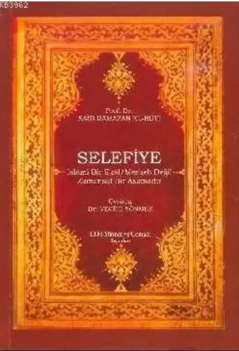 Selefiye; İslami Bir Ekol Mezheb Değil Zamansız bir Aşamadır